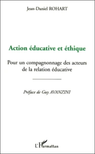 Action Educative Et Ethique. Pour Un Compagnonnage Des Acteurs De La Relation Educative