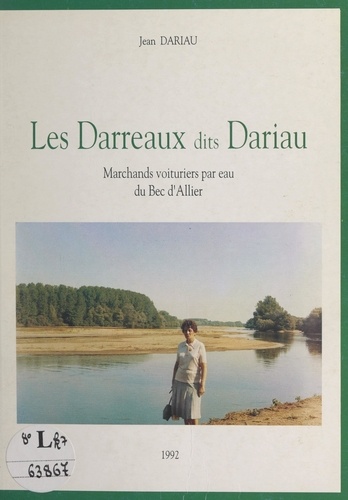 Les Darreaux dits Dariau. Marchands voituriers par eau du Bec d'Allier