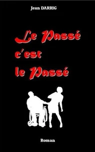 Le passé c'est le passé