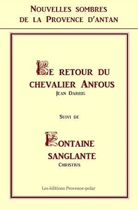 Nouvelles sombres de la Provence d'antan