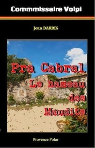 Jean Darrig - Pra Cabral - Le hameau des Maudits.