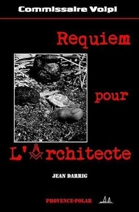 Jean Darrig - Requiem pour l'architecte.