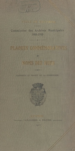 Plaques commémoratives et noms des rues. 1908-1910. Rapports et projet de la Commission