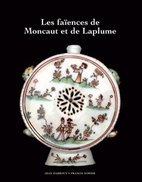 Jean Darrouy - Les faïences de Moncaut et de Laplume.