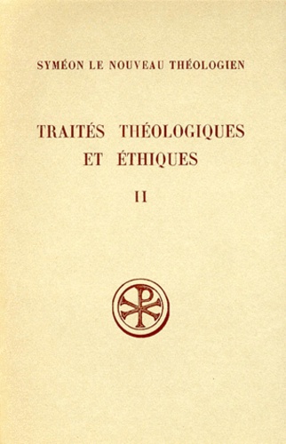 Jean Darrouzès et  Syméon le Nouveau Théologien - Traites Theologiques Et Ethiques. Tome 2, Ethiques 4 A 15, Edition Bilingue Francais-Grec.