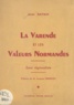 Jean Datain et Jacques Hébertot - La Varende et les valeurs normandes - Essai régionaliste.