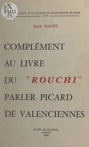 Jean Dauby - Complément au Livre du Rouchi - Parler picard de Valenciennes.