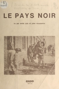 Jean Dauby et Eugène Fréteur - Le pays noir - Vu par Émile Zola et Jules Mousseron.