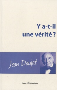 Jean Daujat - Y a-t-il une vérité ?.