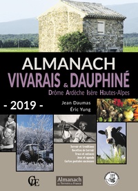 Jean Daumas et Eric Yung - Almanach Vivarais et Dauphiné - Drôme, Ardèche, Isère, Haute-Alpes.
