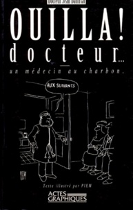 Jean Dautriat - Ouilla ! Docteur. 25 Ans De Medecine Miniere Et Bon-Enfant A La Ricamarie (Loire).