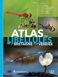 Jean David et Jean-Alain Guilloton - Atlas des libellules de la Bretagne à la Vendée.