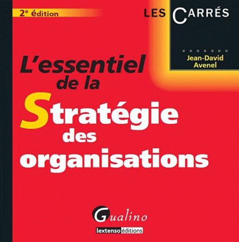 Jean-David Avenel - L'essentiel de la stratégie des organisations.