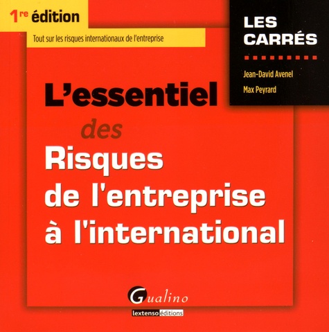Jean-David Avenel et Max Peyrard - L'essentiel des Risques de l'entreprise à l'international.