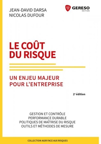 Le coût du risque. Un enjeu majeur pour l'entreprise 2e édition