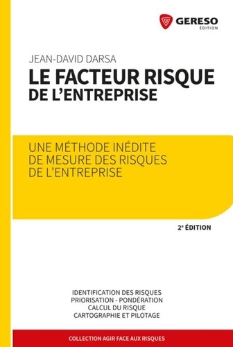 Jean-David Darsa - Le facteur risque de l'entreprise - Une méthode inédite de mesure des risques de l'entreprise.