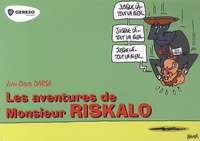 Jean-David Darsa - Les aventures de Monsieur Riskalo.