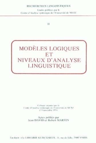 Jean David et Robert Martin - Modèles logiques et niveaux d'analyse linguistique.