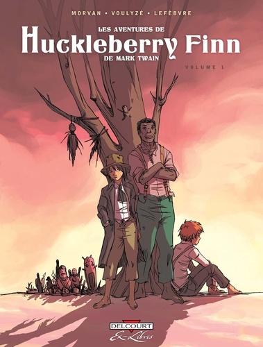Les Aventures de Huckleberry Finn Tome 1