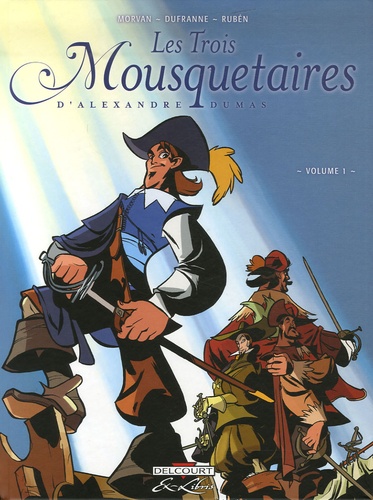 Jean-David Morvan et Michel Dufranne - Les Trois Mousquetaires Tome 1 : .