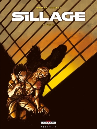 Jean-David Morvan et Philippe Buchet - Sillage Tome 7 : Q.H.I..