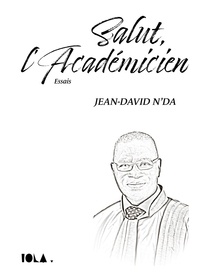 Jean-David N'Da - SALUT, L'ACADÉMICIEN.