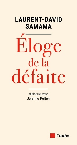 Eloge de la défaite. Dialogue avec Jérémie Peltier