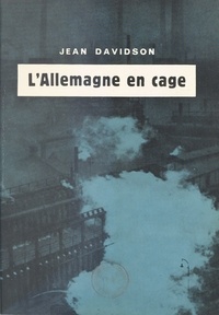 Jean Davidson - L'Allemagne en cage.