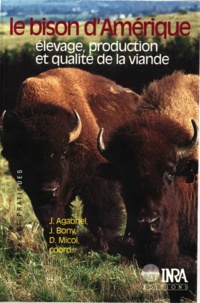 Jean de Bony - Le bison d'Amérique : élevage, productioon et qualité de viande.