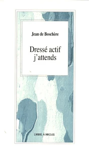 Dressé actif j'attends