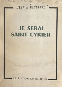 Jean de Boudeval - Je serai Saint-cyrien.