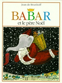 Jean de Brunhoff - Babar Et Le Pere Noel.