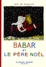 Jean de Brunhoff - Babar et le Père Noël.