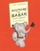 Histoire De Babar. Le Petit Elephant