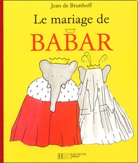 Jean de Brunhoff - Le mariage de Babar.