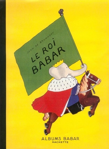 Jean de Brunhoff - Le roi Babar.