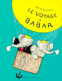 Jean de Brunhoff - Le Voyage de Babar.
