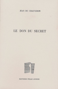 Jean de Chauveron - Le don du secret.