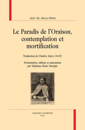 Le Paradis de l'Oraison, contemplation et mortification