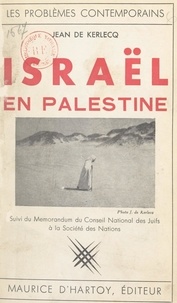 Jean de Kerlecq - Israël en Palestine - Suivi du Memorandum du Conseil national des Juifs à la Société des Nations.
