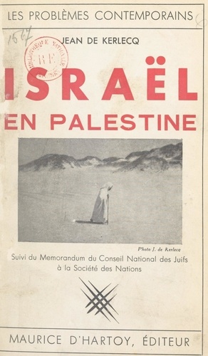 Israël en Palestine. Suivi du Memorandum du Conseil national des Juifs à la Société des Nations