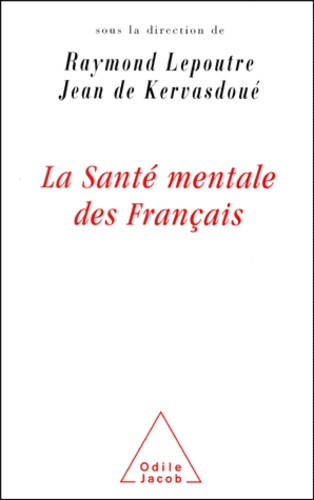 Jean de Kervasdoué et Raymond Lepoutre - La Sante Mentale Des Francais.