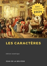 Jean de la Bruyère - Les Caractères - ou Les Mœurs de ce siècle.