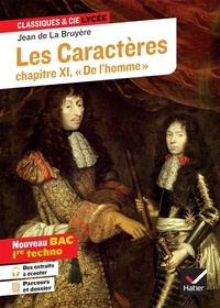 Jean de La Bruyère - Les Caractères - Chapitre XI, "De l'homme" (1688-1696).