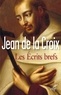  Jean de la Croix - Les Écrits brefs.