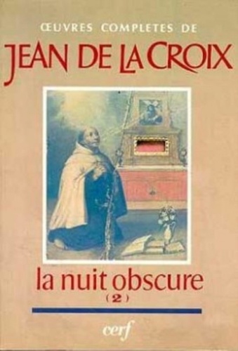 Jean de la Croix - Oeuvres complètes de saint Jean de la Croix Tome 4 - La Nuit obscure.