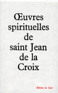  Jean de la Croix - Oeuvres Spirituelles De Saint Jean De La Croix.