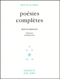  Jean de la Croix - Poesies Completes. Edition Bilingue.
