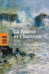  Jean de la Croix Robert - La falaise et l'horizon.