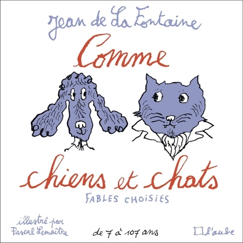 Comme chiens et chats. Fables choisies